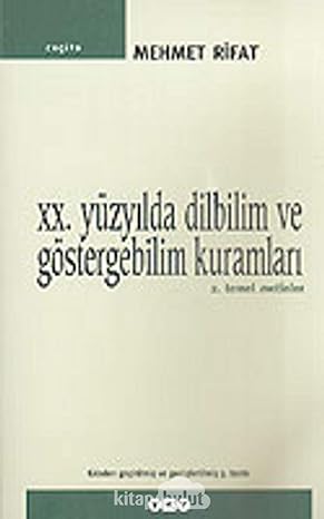 XX. Yüzyılda Dilbilim ve Göstergebilim Kuramları 2 - Temel Metinler