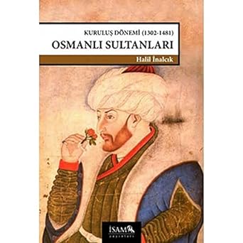 Kuruluş Dönemi Osmanlı Sultanları
