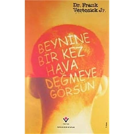 Beynine bir kez hava değmeye
