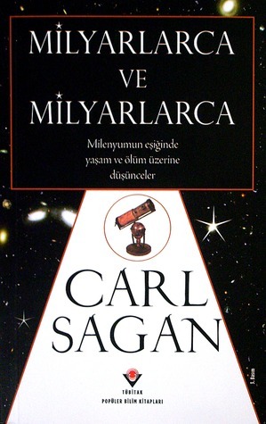 Milyarlarca ve Milyarlarca: Milenyumun Eşiğinde Yaşam ve Ölüm Üzerine Düşünceler