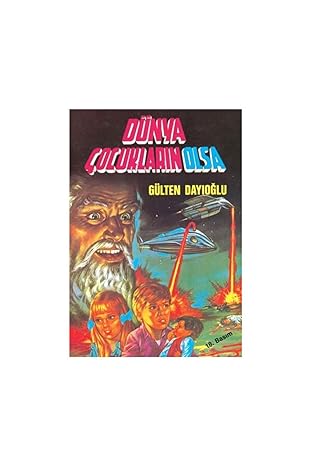 Dünya Çocukların Olsa - Gülten Dayıoğlu