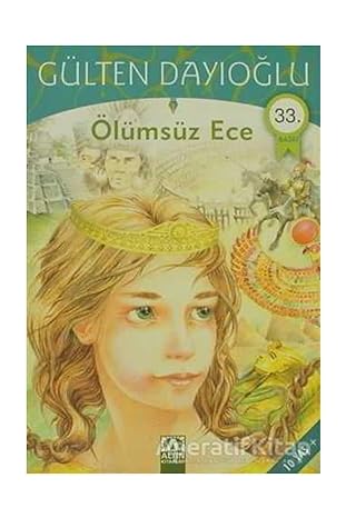 Ölümsüz Ece / - Gülten Dayıoğlu