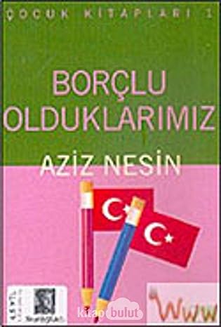 Borçlu Olduklarımız