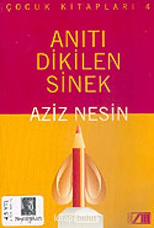 Anıtı Dikilen Sinek: Çocuk Kitapları 4