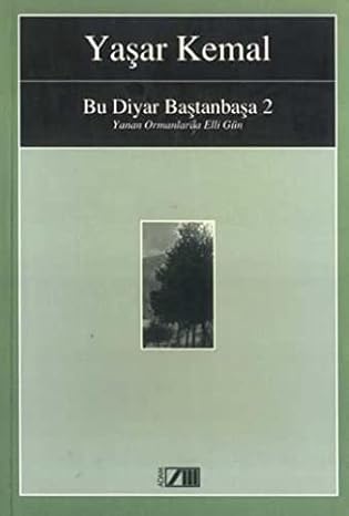 Yanan Ormanlarda Elli Gün Bu Diyar Baştan Başa 2