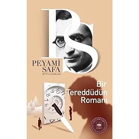 Bir Tereddüdün Romanı: Bütün Eserleri