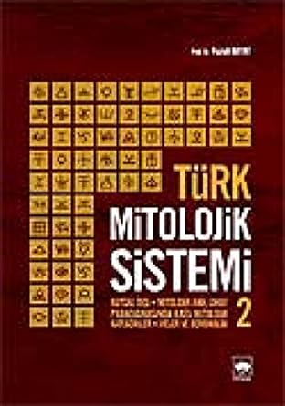 Türk Mitolojik Sistemi 2: Kutsal Dişi - Mitolojik Ana, Umay Paradigmaında İlkel Mitolojik Kategoriler - İyiler ve Demonoloji