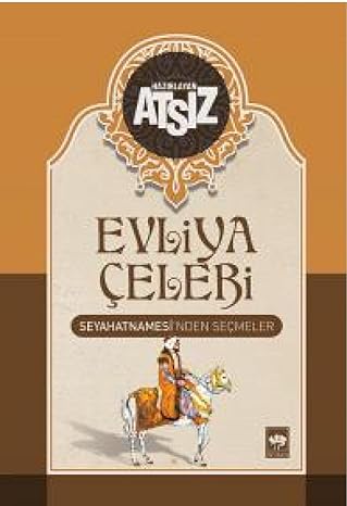 Evliya Çelebi Seyahatnamesi'nden Seçmeler