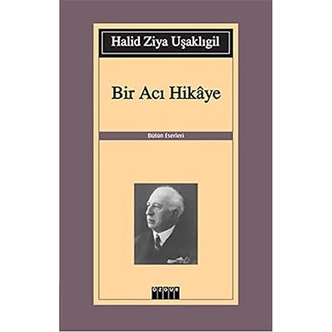 Bir Acı Hikaye: Bütün Eserleri