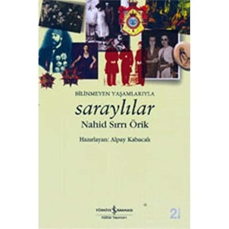 Bilinmeyen Yaşamlarıyla Saraylılar
