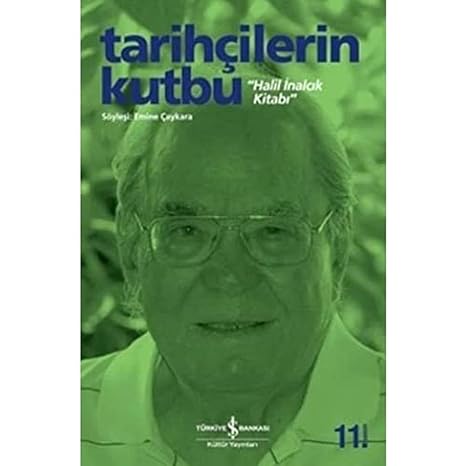 Tarihçilerin Kutbu: “Halil İnalcık Kitabı”