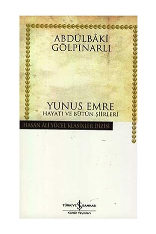 Yunus emre hayati ve bütün şiirleri ciltsiz
