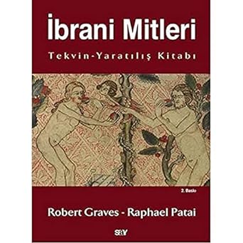 İBRANİ MİTLERİ: Tekvin - Yaratılış Kitabı