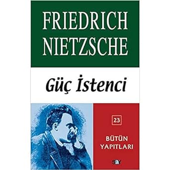 Güç İstenci: Bütün Yapıtları 23