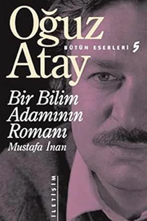 Bir Bilim Adamının Romanı: Bütün Eserleri 5
