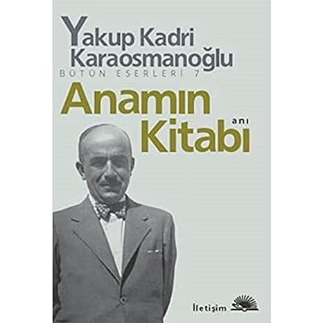 Anamın Kitabı: Bütün Eserleri - 7