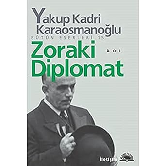 Zoraki Diplomat: Bütün Eserleri 15