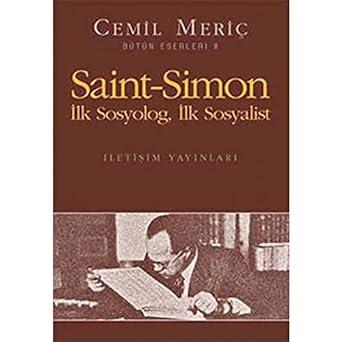 Saint-Simon İlk Sosyolog, İlk Sosyalist: Bütün Eserleri - 6