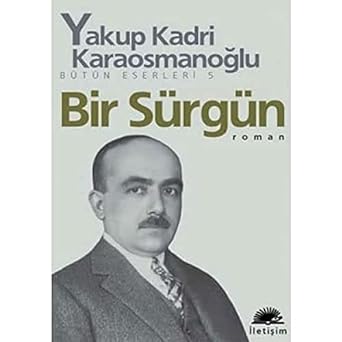 Bir Sürgün: Bütün Eserleri - 5
