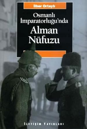Osmanlı İmparatorluğu'nda Alman Nüfuzu