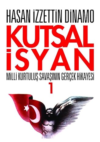 Kutsal İsyan 1-Milli Kurtuluş Savaşının Gerçek Hikayesi