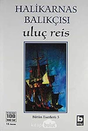 Uluç Reis: Bütün Eserleri 5