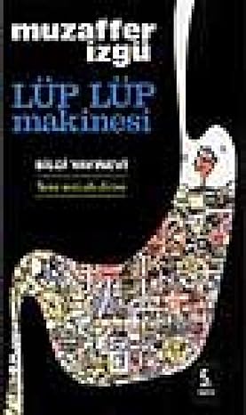 Lüp Lüp Makinesi: Öyküler