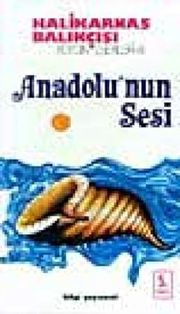 Anadolu'nun Sesi: Bütün Eserleri: 8