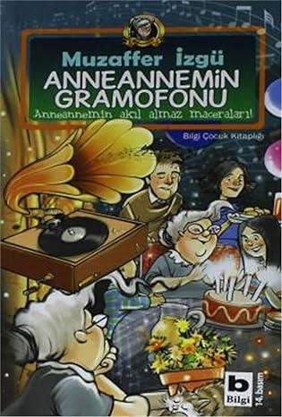Anneannemin Gramofonu: Anneannemin Akıl Almaz Maceraları
