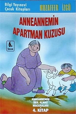Anneannemin Apartman Kuzusu: Anneannemin Akıl Almaz Maceraları