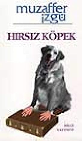 Hırsız Köpek: Öyküler