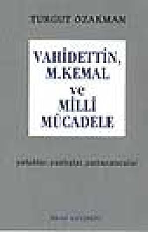 Vahidettin M. Kemal ve Milli Mücadele