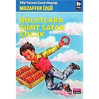 Bulutlara Simit Satan Çocuk