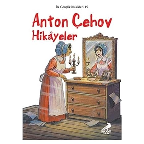 Anton Çehov Hikayeler-İlk Gençlik Klasikleri Dizisi 19: İlk Gençlik Klasikleri 19