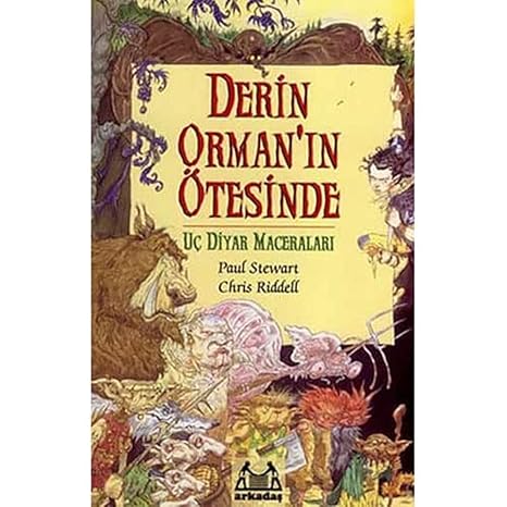 Derin Orman'ın Ötesinde: Uç Diyar Maceraları 1. Kitap