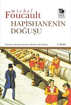 Hapishanenin Doğuşu: Gözetim Altında Tutmak ve Cezalandırmak