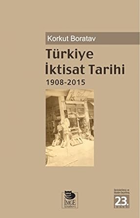 Türkiye İktisat Tarihi: 1908 - 2009