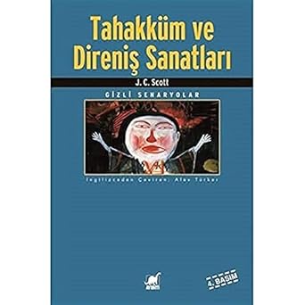 Tahakküm ve Direniş Sanatları: Gizli Senaryolar
