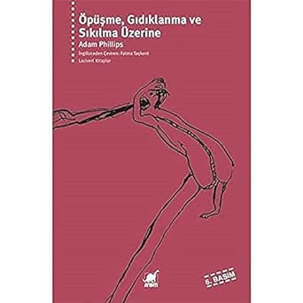 Öpüşme, Gıdıklanma ve Sıkılma Üzerine