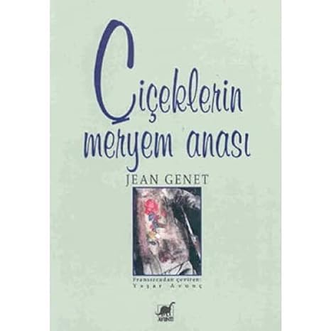 Çiçeklerin meryem anasi