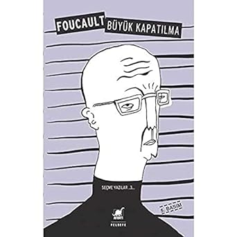 Büyük Kapatılma: Seçme Yazılar 3
