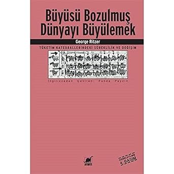 Büyüsü Bozulmuş Dünyayı Büyülemek: Tüketim Katedrallerindeki Süreklilik ve Değişim