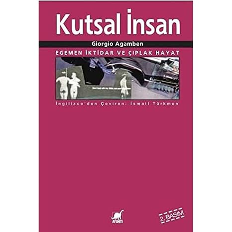 Kutsal İnsan: Egemen İktidar ve Çıplak Hayat