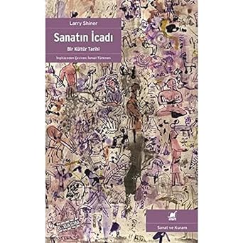 Sanatın İcadı: Bir Kültür Tarihi