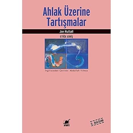 Ahlak Üzerine Tartışmalar: Etiğe Giriş