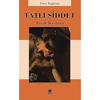 Tatlı Şiddet: Trajik Kavramı