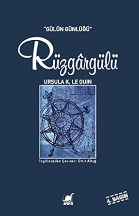 Rüzgargülü: Gülün Günlüğü