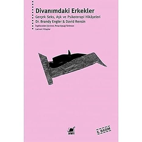 DİVANIMDAKİ ERKEKLER: Gerçek Seks, Aşk ve Psikoterapi Hikayeleri