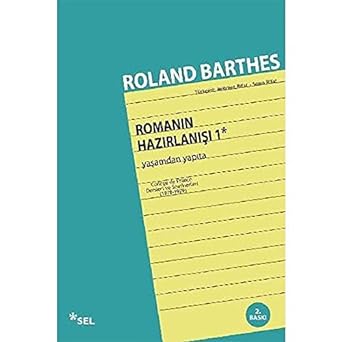Romanın Hazırlanışı 1: Yaşamdan Yapıta