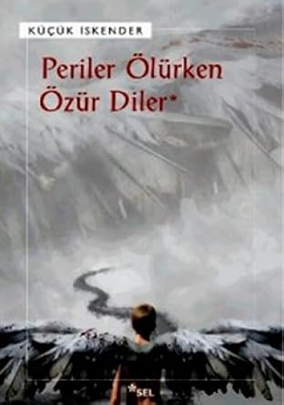 Periler Ölürken Özür Diler